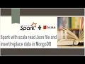 Spark with Scala read json and the data in MongoDB