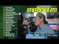 SEKECEWA ITU - VALDY NYONK FULL ALBUM TERBARU 2024