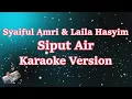 Download Lagu Syaiful Amri \u0026 Laila Hasyim - Siput Air' Melayu (Karaoke Lirik) HD
