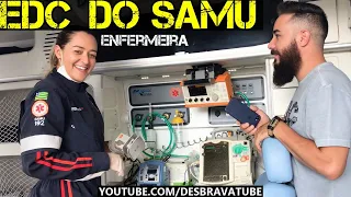EDC do SAMU - O que Enfermeira carrega no dia a dia - Equipamento do SAMU