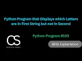 Python Program that Displays which Letters are in First String but not in Second CodingwithShameera