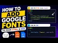 Add google fonts to your html and css