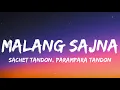 Download Lagu Malang Sajna ( Lyrics ) Sachet Parampara | Adil Shaikh, Kumaar | #347