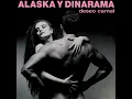 Ni tú ni nadie - Alaska y Dinarama