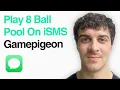 How To Play 8 Ball Pool On Imessage Gamepigeon 2025 Guide