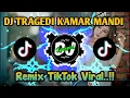 Download Lagu DJ TRAGEDI KAMAR MANDI REMIX TIKTOK VIRAL FULL BASS