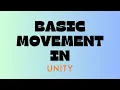 Creating a Basic Movement Script in Unity Step-by-Step Tutorial