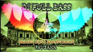 Download dj Minang,balaku Bana bakato baiak fauzana MP3