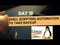 Day 18 - Shell Scripting Course Real World Shell Scripting Use Case Backup Automation
