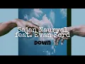 Sajan Nauriyal feat. Evan Ford • Down (tradução)