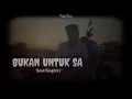 Lagu Bukan untuk sa||ANAK KOMPLEKS Lagu timur terbaru 2021