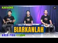 Download Lagu BIARKANLAH KARAOKE ( NADA PRIA )