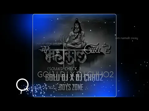 Download MP3 MERE MAHAKAL AAYE HAI ||@DJ SAGAR KANKER STYLE | GOLU DJ X DJ CHHO2 X boys zone RIMIX 2022