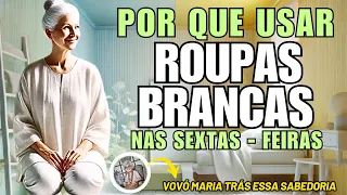 USE ROUPAS BRANCAS NAS SEXTAS-FEIRAS: O PODER DA PURIFICAÇÃO ESPIRITUAL 🕊
