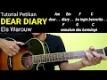 Download Lagu (Petikan) DEAR DIARY - ELS WAROUW | Tutorial Gitar Mudah untuk pemula