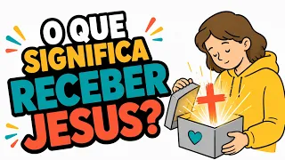 O que significa receber Jesus? | #novoconvertido #receberjesus #vidacristã