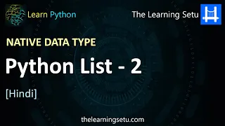 Native data type Python List Part 2 Hindi The Learning Setu