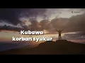 Download Lagu Kubawa Korban Syukur [ Lyrics Video ]