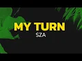 Download Lagu SZA - My Turn (Lyrics)