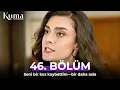 Download Lagu KUMA 46. Bölüm | Affını kazanacağım!  kanal 7 kuma dizisi | Yeni Diziler 2025 ⁨