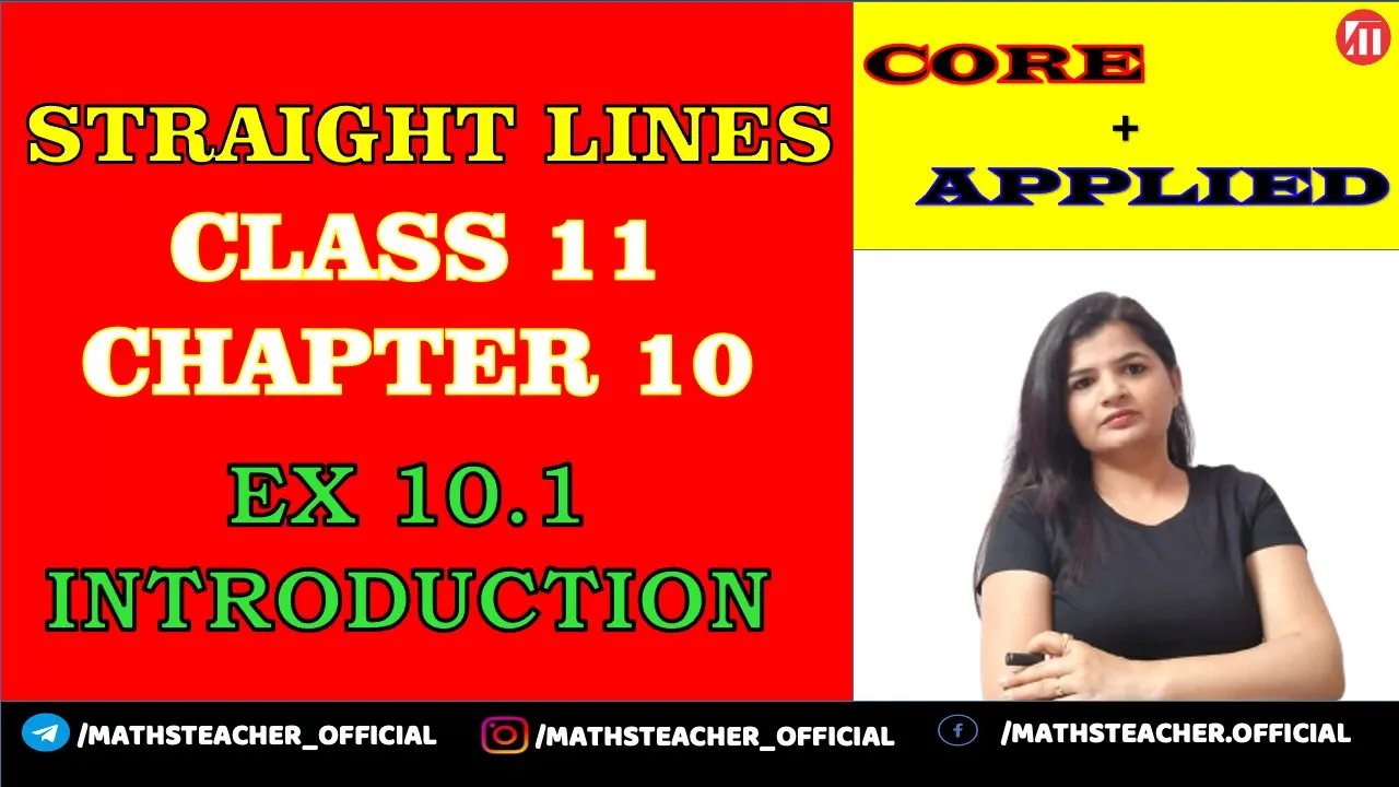 Class 11 Chapter 10 Straight Lines Exercise 10.1 intro | CBSE Class 11 Maths | Core and Applied math