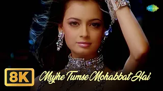 mujhe tumse mohabbat hai 8k video tumsa nahin dekha emraan hashmi dia mirza shreya g shaan
