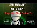 Learn JavaScript with ChatGPT What is JavaScript Full Beginner Guide Using AI Tools