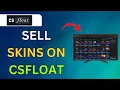 How To List Sell Skins on CSFloat In 2025 - Easy Guide
