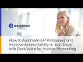 How to Automate AP Processes and Invoicing in Just Days with DocuWare for Invoice Processing