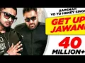 Download Lagu Get up jawani - yo yo Honey Singh feat kasmira shah full song HD