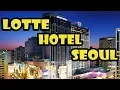 Lotte Hotel Seoul DETAILED Review