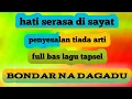 Download Lagu lagu lama tapsel madina -bondar-na-dagadu- alm.parlin lubis music jadul