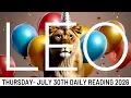 LEO EXPECT WISH FULFILLMENT EVEN IN YOUR DARKEST DAYS LEO - July 30th Daily Tarot 2026
