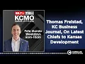 Thomas Freistad KC Business Journal On Latest Chiefs to Kansas Development