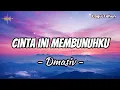 Download Lagu D'MASIV - Cinta Ini Membunuhku - [ LIRIK video ]
