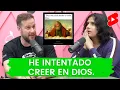 He intentado creer en Dios