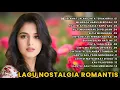 Download Lagu KOMPILASI NOSTALGIA TERBAIK | LAGU ROMANTIS SEPANJANG MASA 🎶 | SELAMAT JALAN CINTA TERAKHIR KU