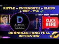 XRP RLUSD AI Ripple Evernorth t54 Chandler Fang - Full Interview