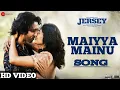 Download Lagu Maiyya Mainu Song | Full Video | Jersey | Shahid Kapoor \u0026 Mrunal Thakur | Maiyya Mainu Yaad Aave