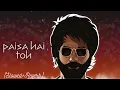 Download Lagu PAISA HAI TOH  (Slowed+Reverb)