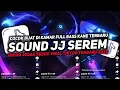 Download Lagu DJ SOUND JJ SEREM V12 FULL BASS GACOR KANE COCOK BUAT KAMAR MENGKANE VIRAL TIKTOK TERBARU 2025🎧