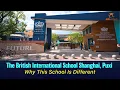 Lagu The British International School Shanghai, Puxi (BISS Puxi): Why This School Is Different
