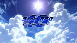 Sonic RPG Episode 10 Opening Trailer Fly Higher Version 