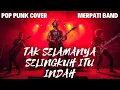 Download Lagu Tak Selamanya Selingkuh Itu Indah - MERPATI | Pop Punk Cover | Rock | Viral di Tiktok | Hits Spotify