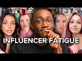 Why Everyone Is Tired of Influencers
