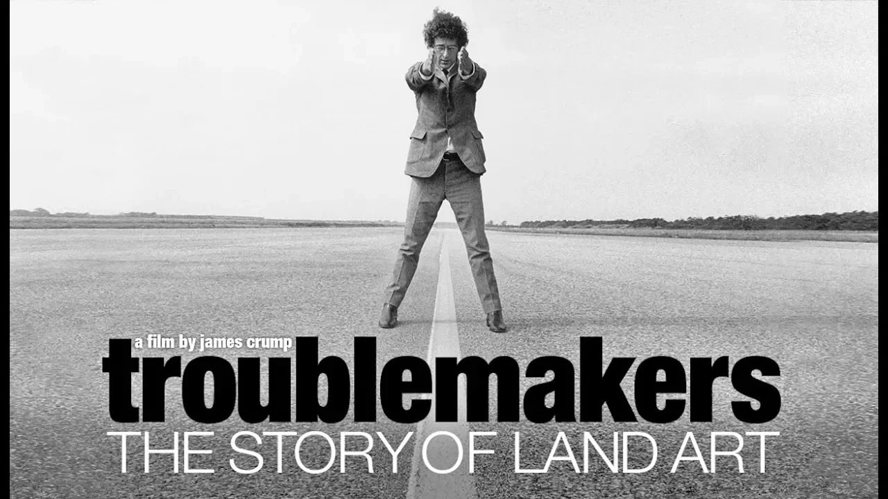 Troublemakers - The Story of Land Art - In Italiano
