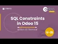 SQL Constraints in Odoo 15 What is SQL Constraints in Odoo Odoo 15 Technical Tutorials