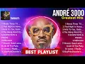 Andre 3000 2025 MIX Songs Andre 3000 Top Songs Andre 3000 2025