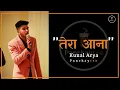 Lagu Tera Aana | Poetry By - Kunal Arya | Panchaytea