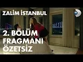 Download Lagu Zalim İstanbul 2. Bölüm Fragmanı - ÖZETSİZ